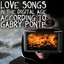 Love Songs in the Digital Age according to: Gabry Ponte cover