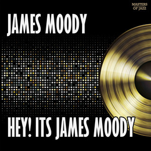 Hey! It's James Moody cover