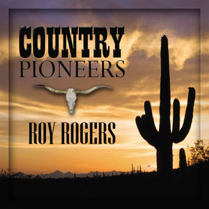 Country Pioneers - Roy Rogers album