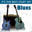 It's The Best Stuff Yet - Blues Albumcover