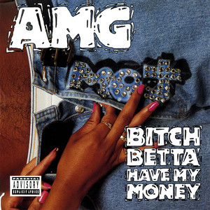 Bitch Betta Have My Money cover