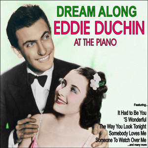 Dream Along: Eddy Duchin at the Piano album