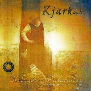 Kaluyos y Pasacalles (Que No Muera la Tradición, Vol. 3) album