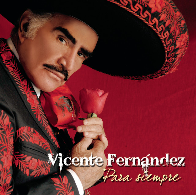 Vicente Fernandez Para Siempre cover