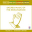 Sacred Music Of The Renaissance (1000 Years Of Classical Music, Vol. 3) cover