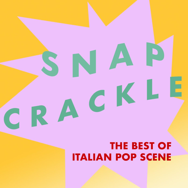 Snap, Crackle: The Best Of Italian Pop Scene cover