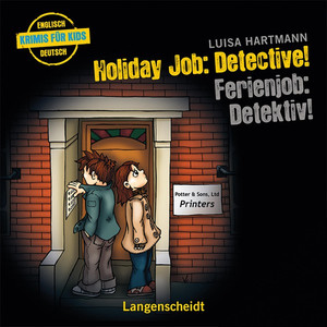 Holiday Job: Detective! - Ferienjob: Detektiv!