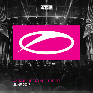 A State Of Trance Top 20 - June 2017 (Including Classic Bonus Track) album