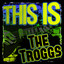 This Is the Troggs (Rerecorded) cover