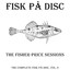 The Fisher-Price Sessions (The Complete Fisk På Disc, Vol. 6) Albumcover