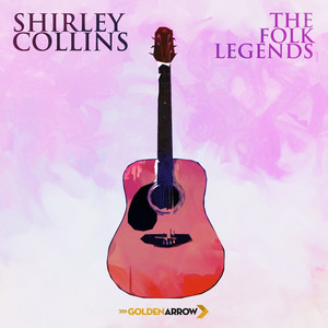 Shirley Collins - The Folk Legends album
