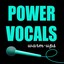 Power Vocals