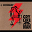 Cry Like a Man Albumcover