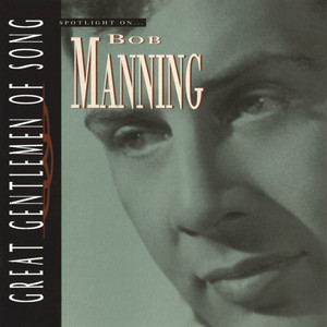 Spotlight On… Bob Manning Great Gentlemen Of Song cover
