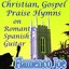 Christian, Gospel, Praise Hymns On Romantic Spanish Guitar Albumcover