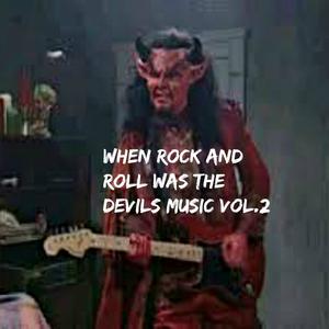 When Rock and Roll Was the Devil's Music, Vol. 2 cover