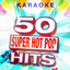 50 Super Hot Pop Karaoke Hits Albumcover