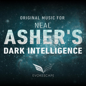 Original Music for Neal Asher's Dark Intelligence