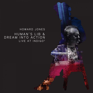 Human's Lib & Dream Into Action Live at Indigo2 album