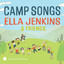 Camp Songs with Ella Jenkins & Friends cover