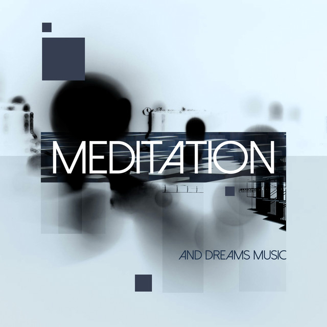 Meditation and Dreams Music