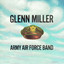 Glenn Miller - Alexander's Ragtime Band