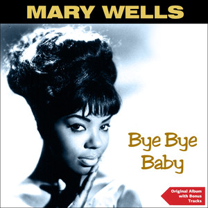 Bye. Bye Baby (Original Motown Album Plus Bonus Tracks 1960) cover