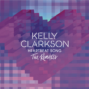 Heartbeat Song (The Remixes) cover
