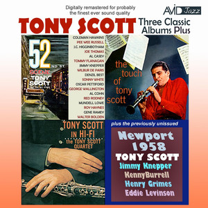 Three Classic Albums Plus (52nd St Scene / Tony Scott in Hi-Fi / The Touch of Tony Scott) [Remastered] album