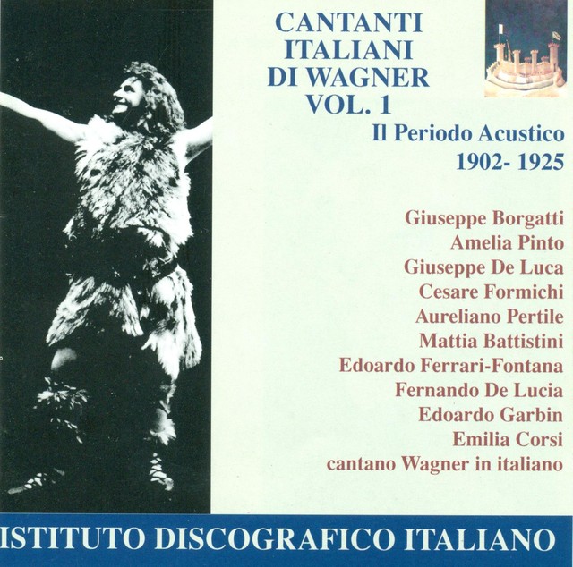 Wagner, R.: Opera Highlights (Italian Wagner Singers, Vol. 1 (1902-1925) Albumcover