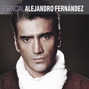 Esencial Alejandro Fernández album