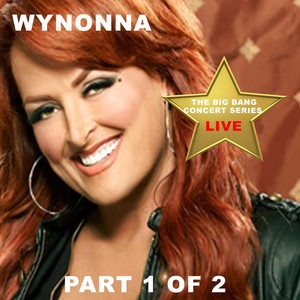 Big Bang Concert Series: Wynonna, Pt. 1 (Live) album