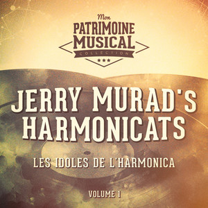 Les idoles de l'harmonica : Jerry Murad's Harmonicats, Vol. 1 cover