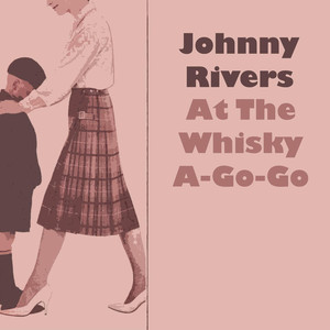 Johnny Rivers At The Whisky À-Go-Go album