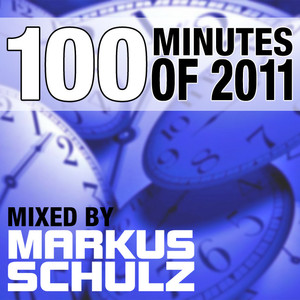 100 Minutes Of 2011 (Selected and mixed by Markus Schulz) album