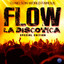 Flow La Discoteca Special Edition cover