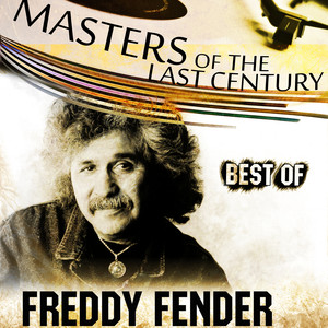 Masters Of The Last Century: Best of Freddy Fender album