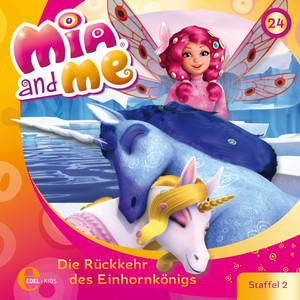 Folge 24: Die Rückkehr des Einhornkönigs (Das Original-Hörspiel zur TV-Serie)