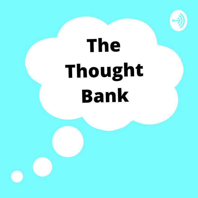 The Thought Bank | Podcast on Spotify