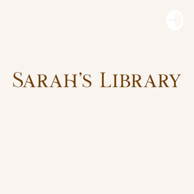 Sarah's Library | Podcast on Spotify