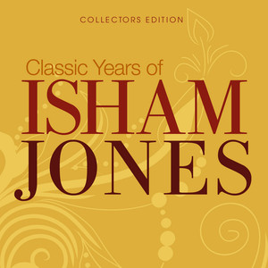 Classic Years of Isham Jones album