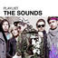 Playlist: The Sounds cover