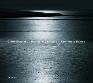Gidon Kremer & Kremerata Baltica