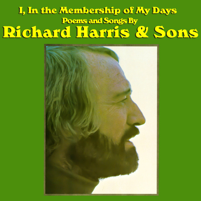 I, in the Membership of My Days - Poems and Songs By Richard Harris & Sons cover art