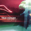 True Enough Albumcover