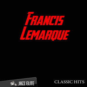 Classic Hits By Francis Lemarque album