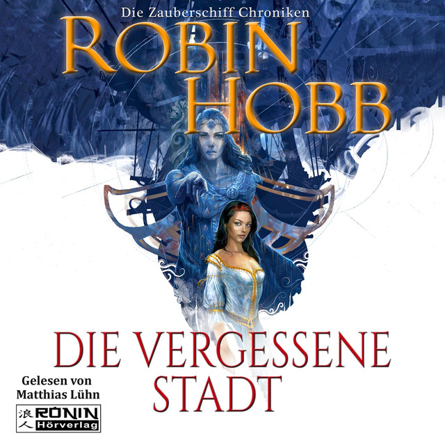 Die vergessene Stadt - Die Zauberschiff-Chroniken 5 (Ungekürzt)