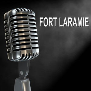 Fort Laramie - Old Time Radio Show