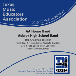 2010 Texas Music Educators Association (TMEA): AA Honor Band Aubrey High School Band album