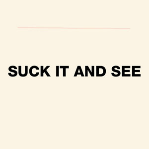 Suck It and See album